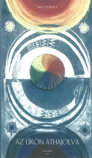 Sajgó Szabolcs: Az űrön áthajolva