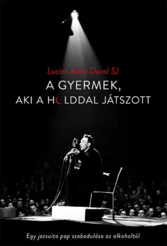 Aimé Duval - A gyermek aki a holdal játszott